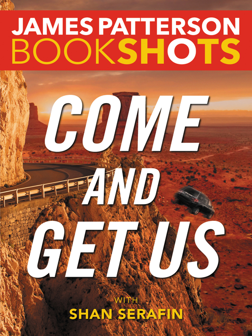 Title details for Come and Get Us by James Patterson - Available
